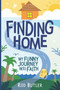 Finding Home : My Funny Journey into Faith
