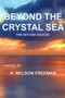 Beyond the Crystal Sea : The Second Exodus
