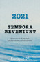 2021. Tempora reveniunt : Como era en el principio, en el presente y proximamente