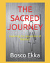 The Sacred Journey : Exploring the Sacrament of Baptism