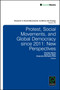 Protest, Social Movements, and Global Democracy since 2011 : New Perspectives