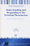 Understanding and Responding to the Terrorism Phenomenon : A Multi-dimensional Perspective : v. 21