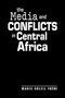Media and Conflicts in Africa