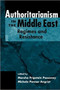 Authoritarianism in the Middle East : Regimes and Resistance