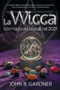 La Wicca e la Magia dei Cristalli nel 2021 : La guida per praticare la magia dei cristalli e per apprenderne il potere e la conoscenza