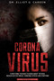 Coronavirus : Everything You Need to Know About the New Wuhan 2020 Outbreak, Pandemic Spread and Symptoms