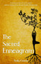 The Sacred Enneagram : A Journey to discover your unique path for Spiritual Growth and Healthy Relationships