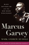 Marcus Garvey : Black Nationalism and the New Negro Renaissance