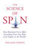 The Science of Spin : The Force Behind Everything - From Falling Cats to Jet Engines by Roland Ennos - Hardback