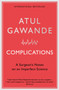 Complications : A Surgeon's Notes on an Imperfect Science by Atul Gawande - Paperback