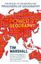 The Power of Geography : Ten Maps That Reveal the Future of Our World by Tim Marshall - Hardback