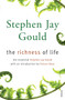 The Richness of Life : A Stephen Jay Gould Reader by Stephen Jay Gould - Paperback