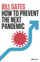 How to Prevent the Next Pandemic by Bill Gates - Hardback