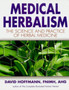 Medical Herbalism : The Science and Practice of Herbal Medicine by David Hoffmann - Hardback