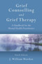 Grief Counselling and Grief Therapy : A Handbook for the Mental Health Practitioner, Fourth Edition by J.William Worden - Paperback