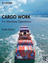 Cargo Work : For Maritime Operations by D.J. House - Paperback