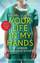 Your Life In My Hands - a Junior Doctor's Story : From the Sunday Times bestselling author of Dear Life by Rachel Clarke - Paperback