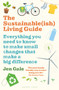The Sustainable(ish) Living Guide : Everything you need to know to make small changes that make a big difference by Jen Gale - Paperback