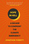 Hope in Hell : A decade to confront the climate emergency by Jonathon Porritt - Paperback
