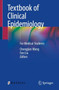 Textbook of Clinical Epidemiology : For Medical Students by Chongjian Wang - Paperback