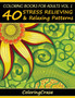 Coloring Books For Adults Volume 1 : 40 Stress Relieving And Relaxing Patterns : 1 by Coloringcraze - Paperback
