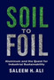 Soil to Foil : Aluminum and the Quest for Industrial Sustainability by Saleem Ali - Hardback