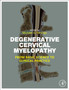 Degenerative Cervical Myelopathy : From Basic Science to Clinical Practice by Michael G. Fehlings - Hardback