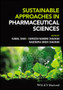 Sustainable Approaches in Pharmaceutical Sciences by Kamal Shah - Hardback