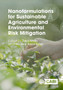 Nanoformulations for Sustainable Agriculture and Environmental Risk Mitigation by Zeba Khan - Hardback