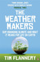 The Weather Makers : Our Changing Climate and what it means for Life on Earth by Tim Flannery - Paperback