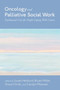 Oncology and Palliative Social Work : Psychosocial Care for People Coping with Cancer by Susan Hedlund - Hardback