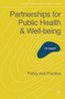Partnerships for Public Health and Well-being : Policy and Practice by Rob Baggott - Paperback