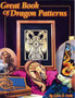 The Great Book of Dragon Patterns by Lora S. Irish - Paperback
