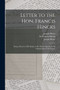 Letter to the Hon. Francis Hincks [microform] : Being a Review of His Reply to Mr. Howe's Speech on the Organization of the Empire by Joseph 1804-1873 Howe - Paperback