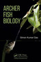 Archer Fish Biology by Simon Kumar Das - Hardback