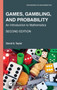 Games, Gambling, and Probability : An Introduction to Mathematics by David G. Taylor - Hardback