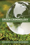 Green Criminology : An Introduction to the Study of Environmental Harm by Rob White - Paperback