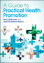 A Guide to Practical Health Promotion by Mary Gottwald - Paperback