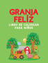 Granja feliz Libro de colorear para ninos by Edward Lebrusturie - Paperback