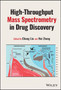 High-Throughput Mass Spectrometry in Drug Discovery by Chang Liu - Hardback