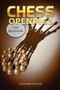 chess openings for beginners : Start to learn the best openings and the strategies how to counter them. by Leonard Taylor - Paperback