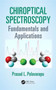 Chiroptical Spectroscopy : Fundamentals and Applications by Prasad L. Polavarapu - Hardback
