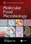 Molecular Food Microbiology by Dongyou Liu - Hardback