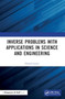 Inverse Problems with Applications in Science and Engineering by Daniel Lesnic - Paperback