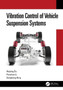 Vibration Control of Vehicle Suspension Systems by Haiping Du - Hardback