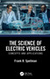 The Science of Electric Vehicles : Concepts and Applications by Frank R. Spellman - Hardback
