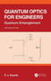 Quantum Optics for Engineers : Quantum Entanglement by F.J. Duarte - Hardback
