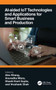AI-Aided IoT Technologies and Applications for Smart Business and Production by Alex Khang - Hardback