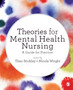 Theories for Mental Health Nursing : A Guide for Practice by Theo Stickley - Paperback
