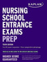 Nursing School Entrance Exams Prep : Your All-in-One Guide to the Kaplan and HESI Exams by Kaplan Nursing - Paperback